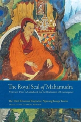 The Royal Seal of Mahamudra : Volume Vol. 2 - Khamtrul, Rinpoche