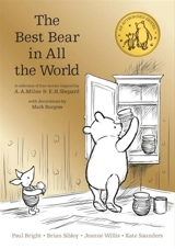 Winnie the Pooh : The Best Bear in all the World - Paul Bright