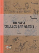 The Art of Wallace and Gromit - Nick Park