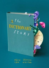 The Dictionary Story - Jeffers, Oliver, Colfer, Eoin