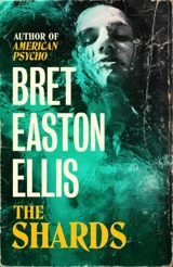 The Shards - Bret Easton Ellis
