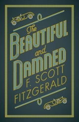 The Beautiful and Damned - Fitzgerald, F. Scott