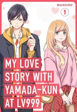 My Love Story with Yamanda-kun at Lv999 Vol. 1 - Mashiro
