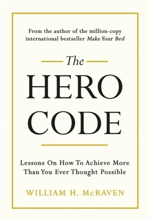 The Hero Code - William H. McRaven