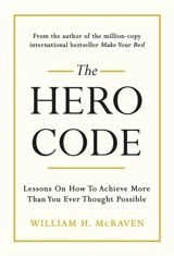 The Hero Code - William H. McRaven