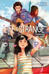 Life Is Strange : Forget-Me-Not - Thorogood, Zoe