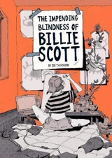 The Impending Blindness Of Billie Scott - Thorogood, Zoe