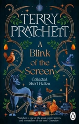 A Blink of the Screen - Pratchett, Terry