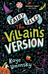 Fairy Tales : The Villain's Version - Kaye Umansky
