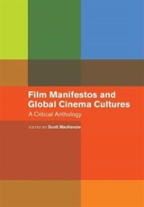 Film Manifestos and Global Cinema Cultures : A Critical Anthology - Scott McKenzie