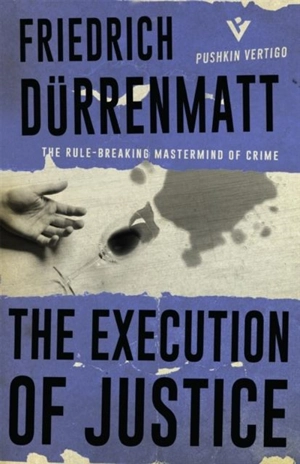 The Execution of Justice - Friedrich Dürrenmatt
