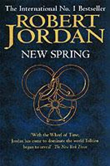 New Spring : The Wheel of Time Prequel Novel - Robert Jordan