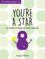 You're a Star : A Child's Guide to Self-Esteem - O'Neill, Poppy
