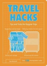 Travel Hacks : Tips and Tricks for Happier Trips - Marshall, Dan