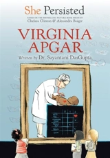 Virginia Apgar : She Persisted - Sayantani DasGupta
