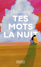 Tes mots la nuit - Claire Daverley