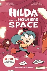 Hilda and the Nowhere Space : TV Tie-In - Davies, Stephen