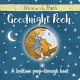 Goodnight Pooh : A Bedtime Peep-through Book - Milne, A.xA.