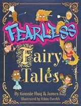 Fearless : Fairy tales vibrantly updated for the 21st century by Blue Peter - Huq, Konnie