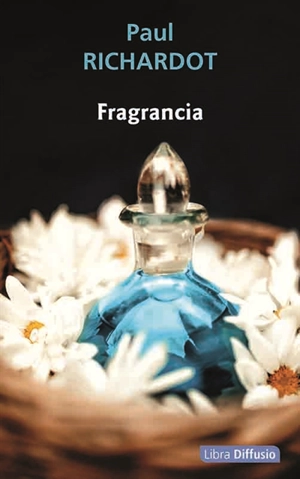 Fragrancia - Paul Richardot