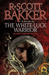 The White Luck Warrior - Bakker, R.Scott