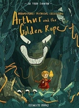 Arthur & the Golden Rope - Joe Todd-Stanton