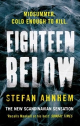 Eighteen Below : A Fabian Risk Thriller Vol. 3 - Stefan Ahnhem