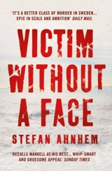 Victim Without a Face : A Fabian Risk Thriller Vol. 1 - Stefan Ahnhem