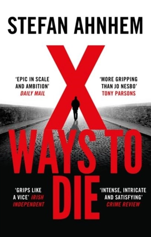 X Ways to Die - Stefan Ahnhem