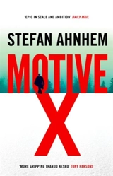 Motive X : A Fabian Risk Thriller Vol. 4 - Stefan Ahnhem