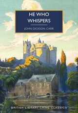 He Who Whispers - Carr, John Dickson
