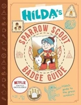 Hilda's Sparrow Scout Badge Guide - Hibbs, Emily