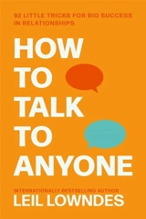How To Talk To Anyone - Leil Lowndes