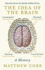 The Idea of the Brain - Matthew Cobb