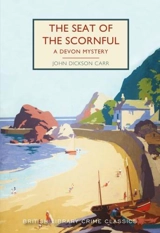 Seat of the Scornful - Carr, John Dickson