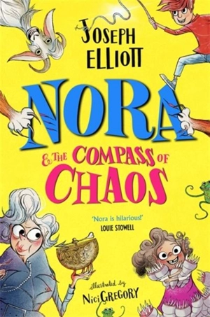 Nora and the Compass of Chaos - Elliot, Joseph