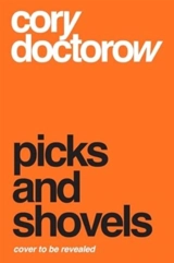 Picks and Shovels - Doctorow, Cory Wang, Jen