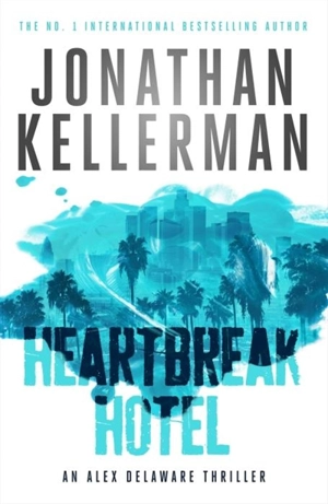 Heartbreak Hotel - Jonathan Kellerman