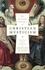 The Essential Writings of Christan Mysticism - Bernard McGinn