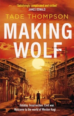 Making Wolf - Tade Thompson
