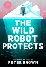 The Wild Robot Protects : Volume Vol. 3 - Brown, Peter