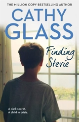 Finding Stevie : A Dark Secret. A Child in Crisis. - Glass, Cathy
