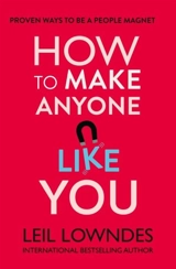 How to Make Anyone Like You - Leil Lowndes