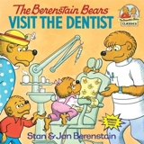 The Berenstain Bears Visit the Dentist - Berenstain, Stan