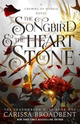 The Songbird and the Heart Stone Vol. 3 - Broadbent, Carissa