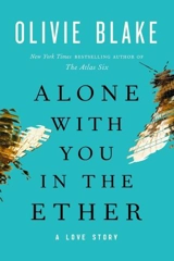 Alone With You in the Ether - Blake, Olivie