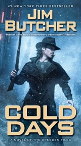Cold Days : A Novel of the Dresden Files Vol. 14 - Butcher, Jim