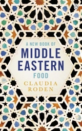 New Book of Middle Eastern Food - Claudia Roden