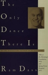 Only Dance There is - Ram Dass
