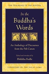 In the Buddha's Words : An Anthology of Discourses From the Pali Canon - Bhikkhu Bodhi